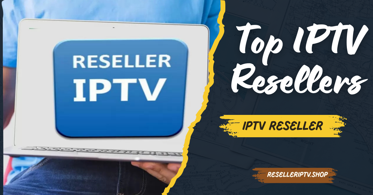 IPTV Resellers