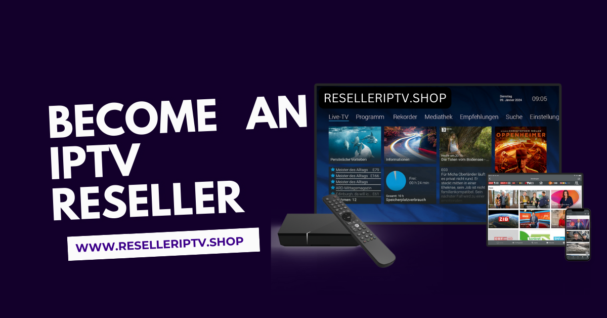 Become an IPTV Reseller