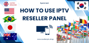 How to use iptv reseller panel