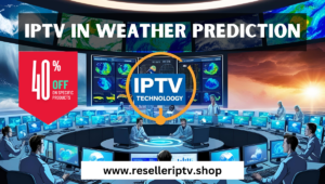 IPTV-in-weather-prediction
