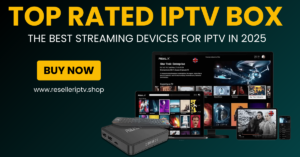 Best Streaming Devices for IPTV