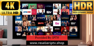 IPTV Subscription In 4K