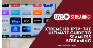 Xtreme HD IPTV has grown in popularity among viewers looking for high-quality material, a flawless viewing experience, and a diverse selection