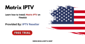 How to install Matrix IPTV on Firestick