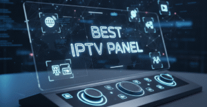Best IPTV panel