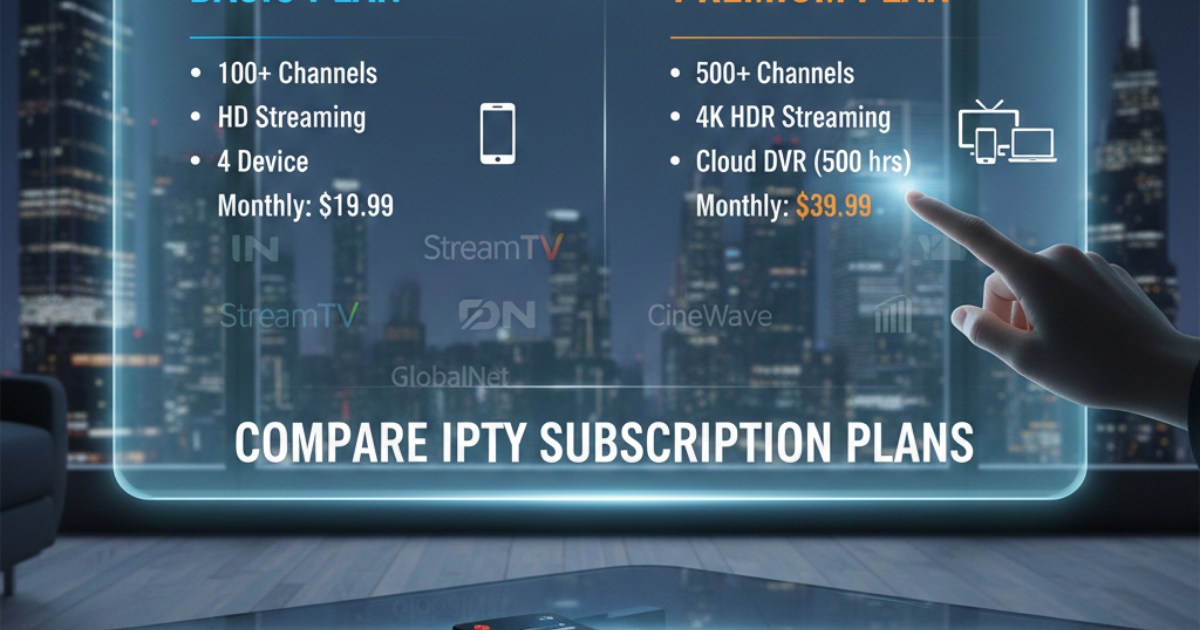 Compare IPTV Subscription Plans